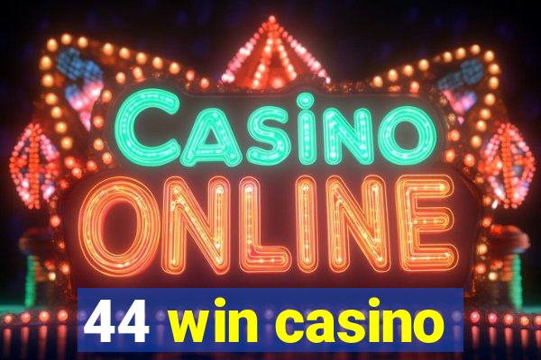 44 win casino